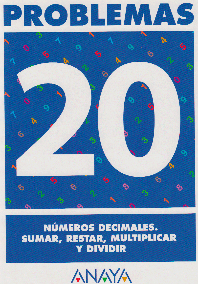 Problemas 20. Números decimales. Sumar, restar, multiplicar y dividir.