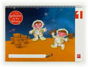 Lectoescritura 1. La galaxia de las letras·Infantil.1er Curso