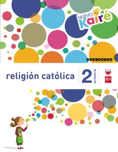 Religión católica. 2 Primaria. Nuevo Kairé·Primaria.2ºCurso