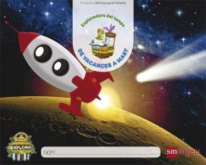 De vacances a Mart. (Exploradors del temps Nivell 3). Explora·Infantil.3er Curso