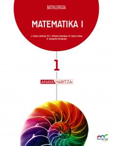 Matematika I.·Bachillerato.1er Curso·Hazi eta hezi bat eginik