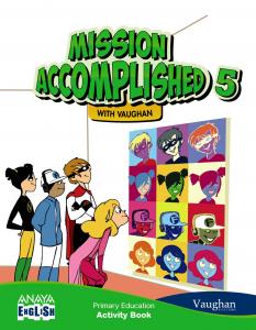 Mission Accomplished 5. Activity Book.·Primaria.5ºCurso·Anaya English