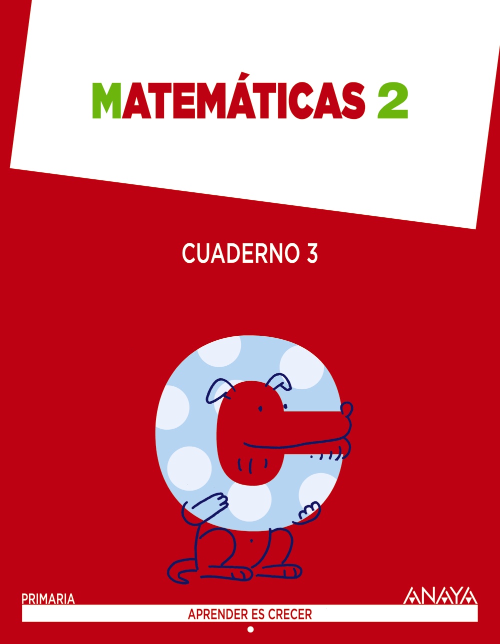 Matemáticas 2. Cuaderno 3.·Primaria.2ºCurso·Aprender es crecer