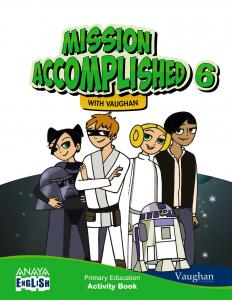 Mission Accomplished 6. Activity Book.·Primaria.6ºCurso·Anaya English