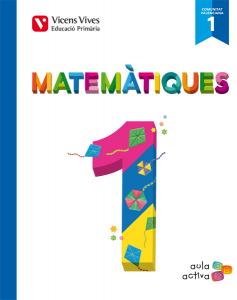 Matematiques 1 (1.1-1.2-1.3) Valencia (Aula Activa)·Primaria.1er Curso