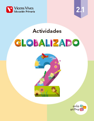 GLOBALIZADO 2.1 ACTIVIDADES (AULA ACTIVA)·Primaria.2ºCurso