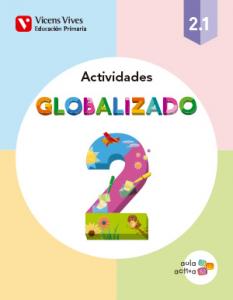 GLOBALIZADO 2.1 ACTIVIDADES (AULA ACTIVA)·Primaria.2ºCurso