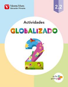 GLOBALIZADO 2.2 ACTIVIDADES (AULA ACTIVA)·Primaria.2ºCurso