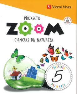 CIENCIAS DA NATUREZA 5 (ZOOM)·Primaria.5ºCurso