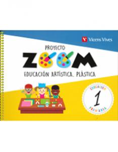 EDUCACION ARTISTICA. PLASTICA 1 (ZOOM)·Primaria.1er Curso