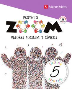 VALORES SOCIALES Y CIVICOS 5 (ZOOM)·Primaria.5ºCurso