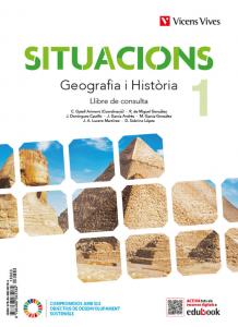 Situacions 1. Geografia i Història Llibre de consulta i quadern d aprenentatge·E.S.O..1er Curso