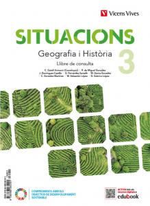 Situacions 3. Geografia i Història. Llibre de consulta i quadern d aprenentatge·E.S.O..3er Curso