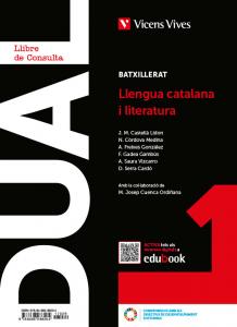 Dual 1. Llengua Catalana i Literatura. Llibre consulta i activitats amb projecte·Bachillerato.1er Curso
