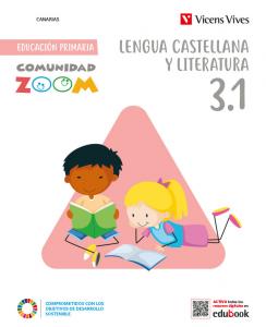 Lengua Castellana y Literatura 3 (3.1-3.2-3.3) Canarias (Comunidad Zoom)·Primaria.3er Curso