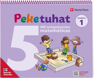 PEKE TUHAT CUADERNO (1PluS2PluSFICHAS) 5 AÑOS·Infantil.3er Curso