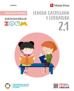 Lengua Castellana y Literatura 2. (2.1-2.2-2.3) Canarias (Comunidad Zoom)·Primaria.2ºCurso