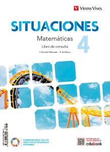 Situaciones 4. Matemáticas. Libro de consulta y cuaderno de aprendizaje·E.S.O..4ºCurso