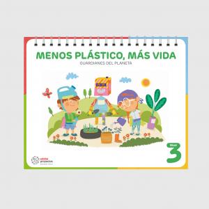 MENOS PLÁSTICO, MÁS VIDA (Guardianes del planeta)·Infantil.1er Curso·PROYECTOS
