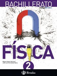 Código Bruño Física 2 Bachillerato·Bachillerato.2ºCurso·Código Bruño