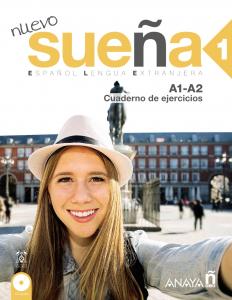 Nuevo Sueña 1. Cuaderno de Ejercicios A1-A2·Nuevo Sueña