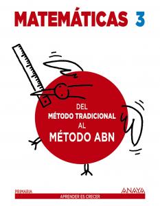 Matemáticas 3. Método ABN. Del método tradicional al método ABN.·Primaria.3er Curso·Método ABN