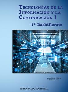 Tecnologías de la información y comunicación I - 1º Bachillerato·Bachillerato.1er Curso