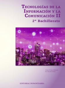 Tecnologías de la información y comunicación II - 2º Bachillerato·Bachillerato.2ºCurso