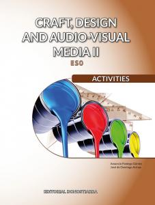 Craft, design and audio-visual media II. Activities·E.S.O.