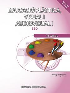 Educació plàstica, visual i audiovisual I. Teoria·E.S.O..1er Curso