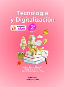 Tecnología y Digitalización 2º ESO - Proyecto STAR·E.S.O..2ºCurso