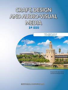 Craft, design and audio-visual media 3º ESO. Theory·E.S.O..3er Curso