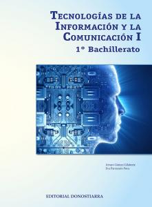 Tecnologías de la información y comunicación I - 1º Bachillerato·Bachillerato.1er Curso