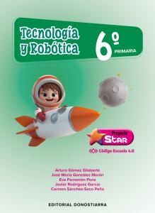 Tecnología y Robótica 6º Primaria - Proyecto STAR - Código Escuela 4.0·Primaria.6ºCurso