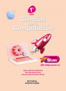 Ciencias de la Computación 1º ESO - Proyecto STAR - Código Escuela 4.0·E.S.O..1er Curso