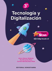 Tecnología y Digitalización 3º ESO - Proyecto STAR - Código Escuela 4.0·E.S.O..3er Curso