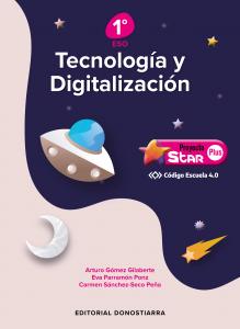 Tecnología y Digitalización 1º ESO - Proyecto STAR PLUS - Código Escuela 4.0·E.S.O..1er Curso