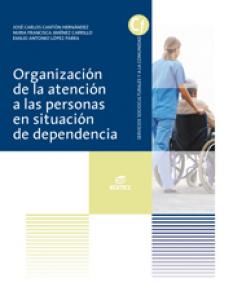 Organización de la atención a las personas en situación de dependencia·Formación profesional·Ciclos Formativos