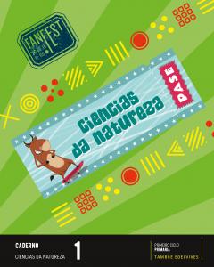 Proxecto: FanFest. Ciencias da Natureza 1 - Caderno·Primaria.1er Curso