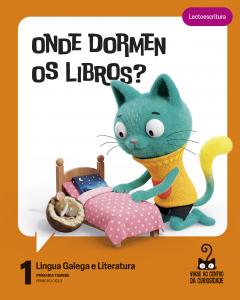 Proxecto: Viaxe ao centro da curiosidade. Lingua Galega e Literatura 1·Primaria.1er Curso