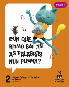 Proxecto: Viaxe ao centro da curiosidade. Lingua Galega e Literatura 2. Trimestr·Primaria.2ºCurso