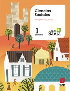 Ciencias sociales. 1 Primaria. Más Savia. Asturias·Primaria.1er Curso