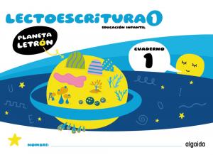 Planeta Letrón. Lectoescritura. Nivel 1. Cuaderno 1·Infantil.1er Curso·Planeta Letrón