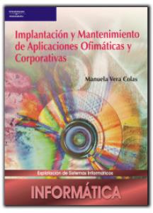 Implantación y mantenimiento de aplicaciones ofimáticas y corporativas·Formación profesional·Informática y Comunicaciones