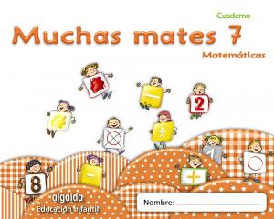 Muchas mates 7·Infantil.3er Curso·Muchas mates