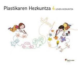 PLASTIKAREN HEZKUNTZA 4 LEHEN·Primaria.4ºCurso