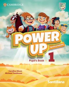Power Up Level 1 Pupil s Book Santillana Cambridge Edition·Primaria.1er Curso·Power Up
