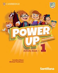 Power Up Level 1 Activity Book Santillana Cambridge Edition·Primaria.1er Curso·Power Up