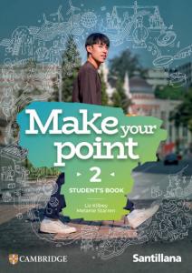 Make your Point Level 2 Student s Book  Santillana Cambridge Edition·Bachillerato.2ºCurso