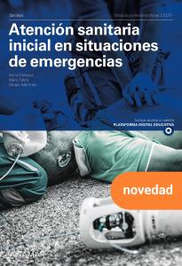 Atención sanitaria inicial en situaciones de emergencia. Nueva edición·CFGM EMERGENCIAS SANITARIAS